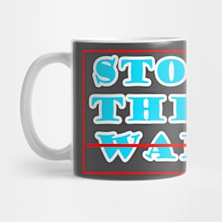 stop this war Mug